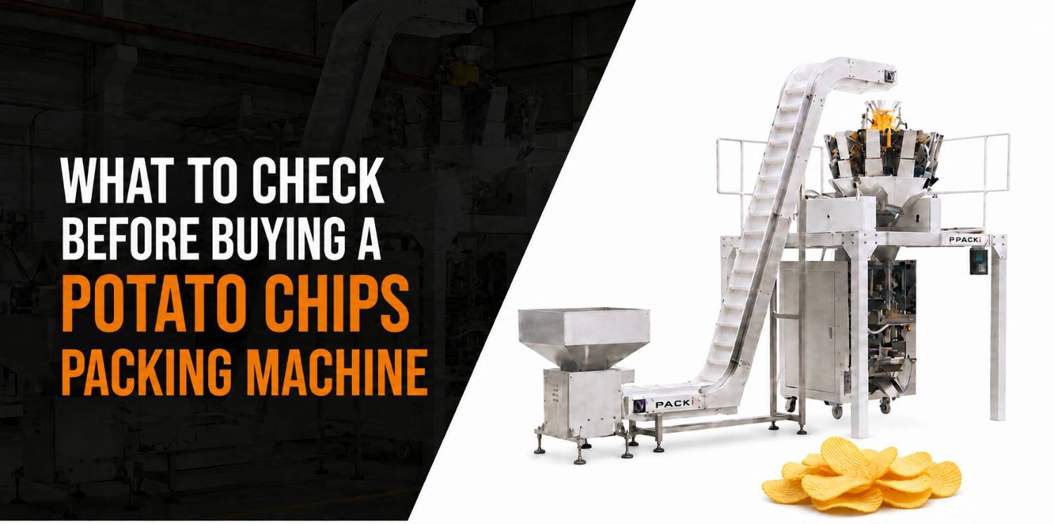 What to Check Before Buying a Potato Chips Packing Machine